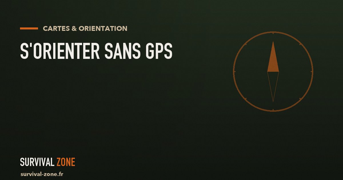 S'orienter sans GPS : carte, boussole et navigation naturelle